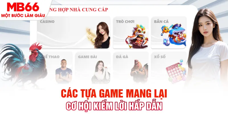 Các tựa game mang lại cơ hội kiếm lời hấp dẫn