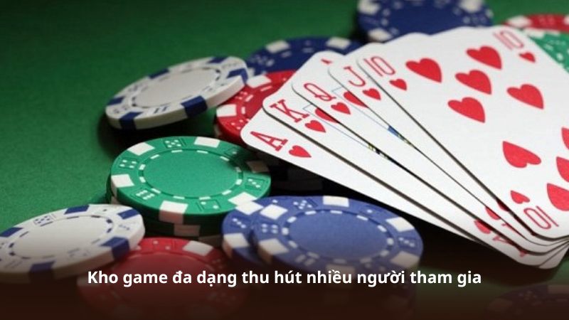 Kho game đa dạng thu hút nhiều người tham gia